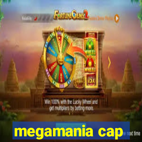 megamania cap